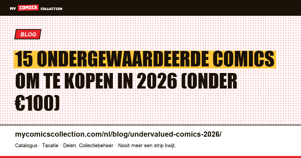 15 ondergewaardeerde comics om te kopen in 2026 (onder €100) — artikelillustratie