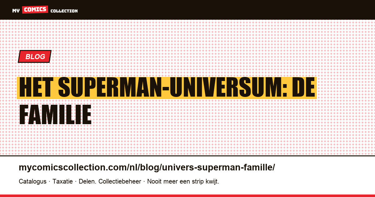 Het Superman-universum: de familie — artikelillustratie