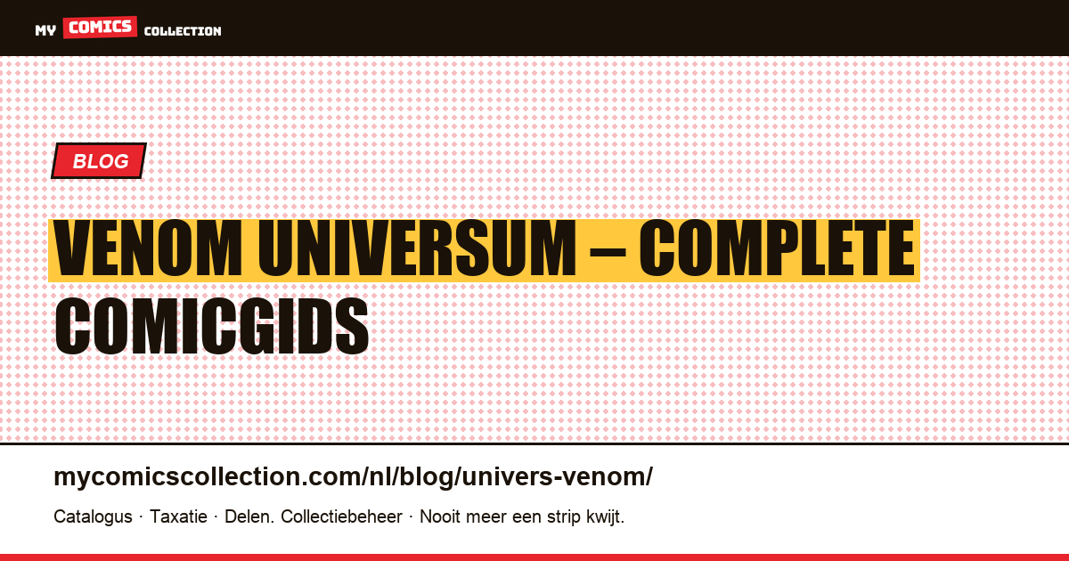 Het Venom Universum: Alle Comics en Verhaallijnen — artikelillustratie