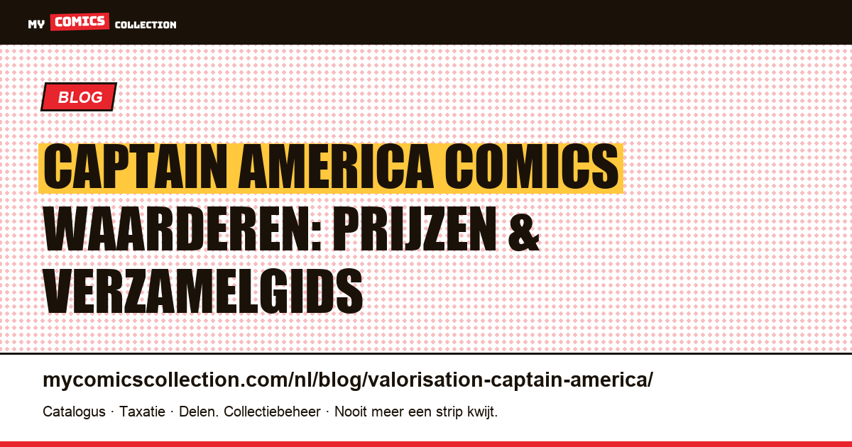 Captain America Comics Waarderen: Complete Gids — artikelillustratie