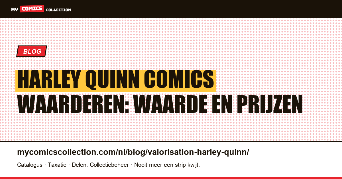Harley Quinn Comics: Waardebepaling en Prijzen — artikelillustratie