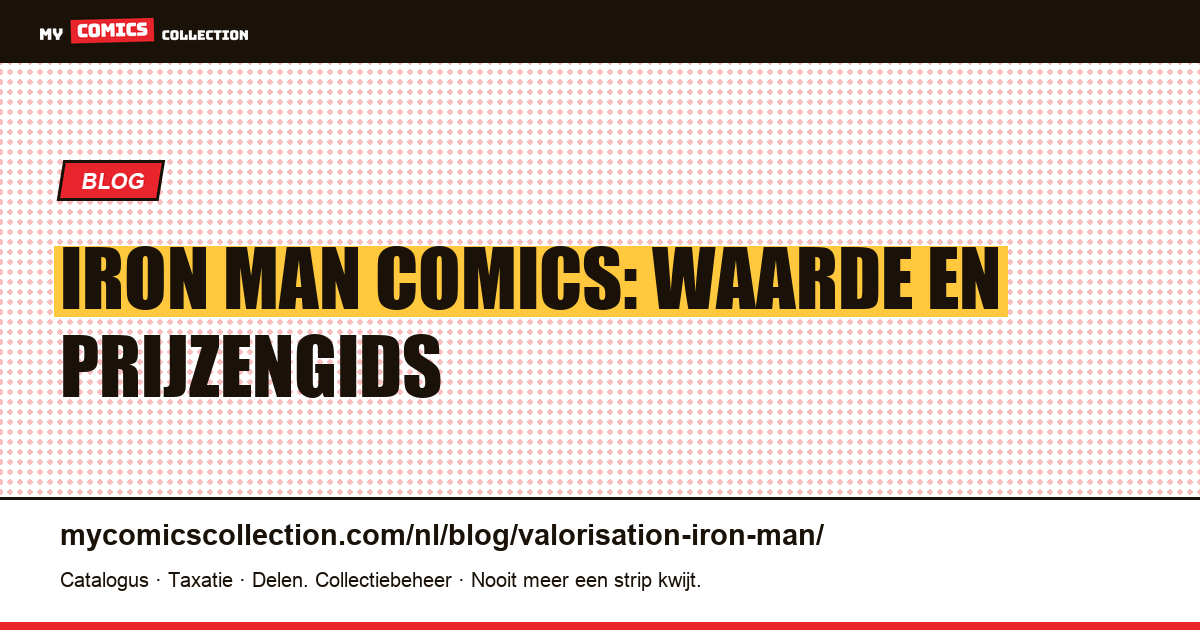 Iron Man Comics Waarderen: Prijsgids voor Verzamelaars — artikelillustratie