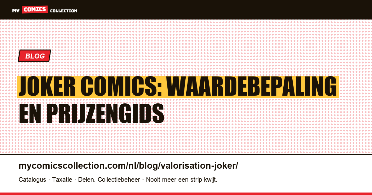 Joker Comics Waarderen: Complete Prijsgids — artikelillustratie