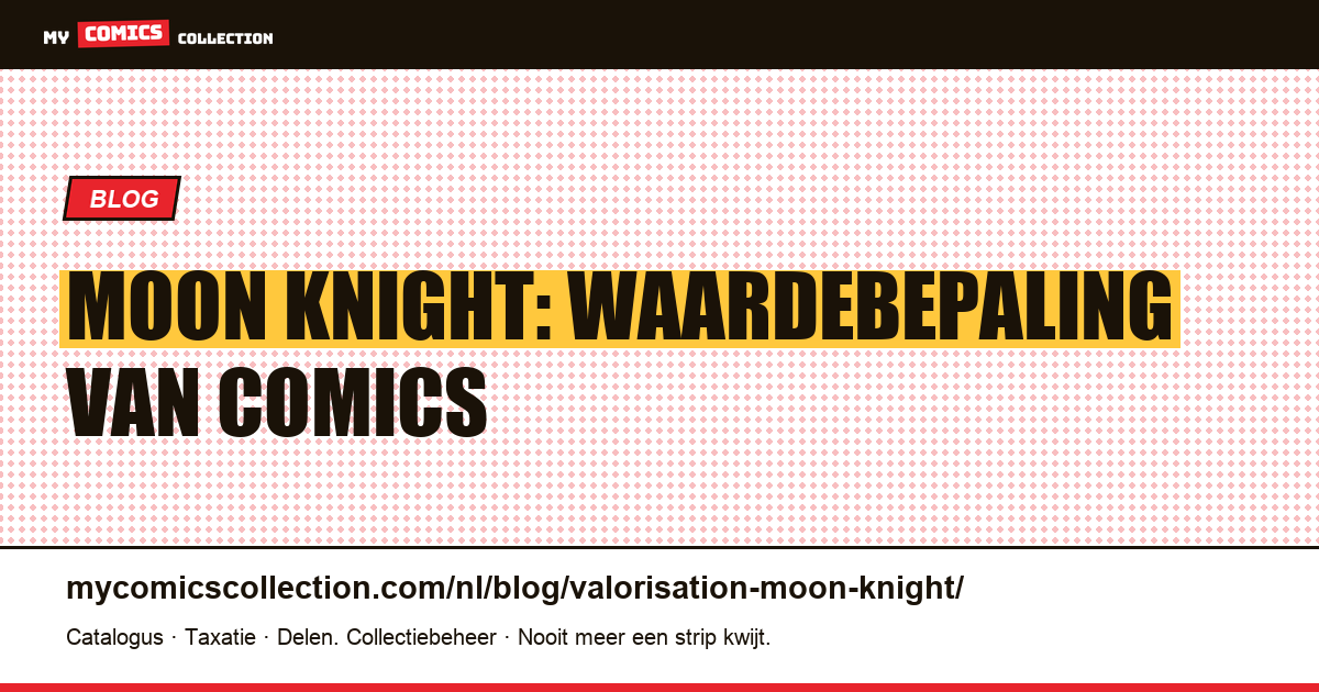 Moon Knight: waardebepaling van comics — artikelillustratie