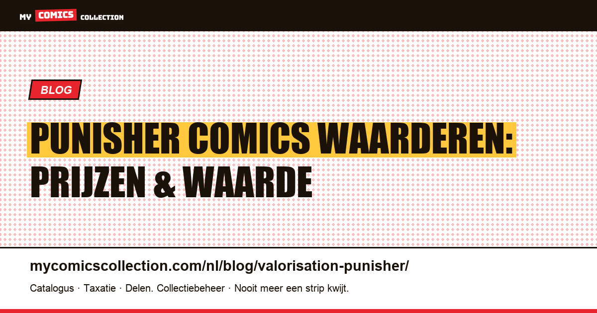 Punisher Comics Waarderen: Wat Zijn Ze Waard? — artikelillustratie