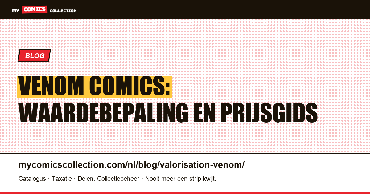 Venom Comics: Waardebepaling en Prijsgids — artikelillustratie