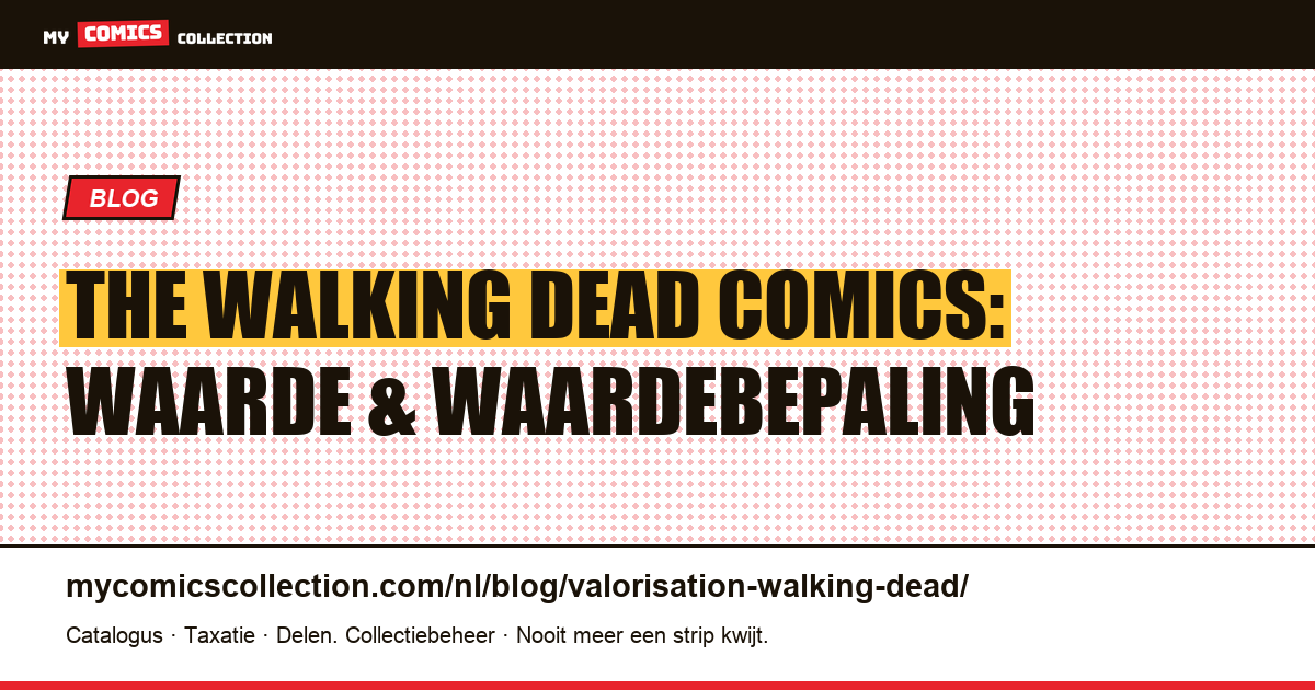 Waardebepaling van The Walking Dead Comics — artikelillustratie