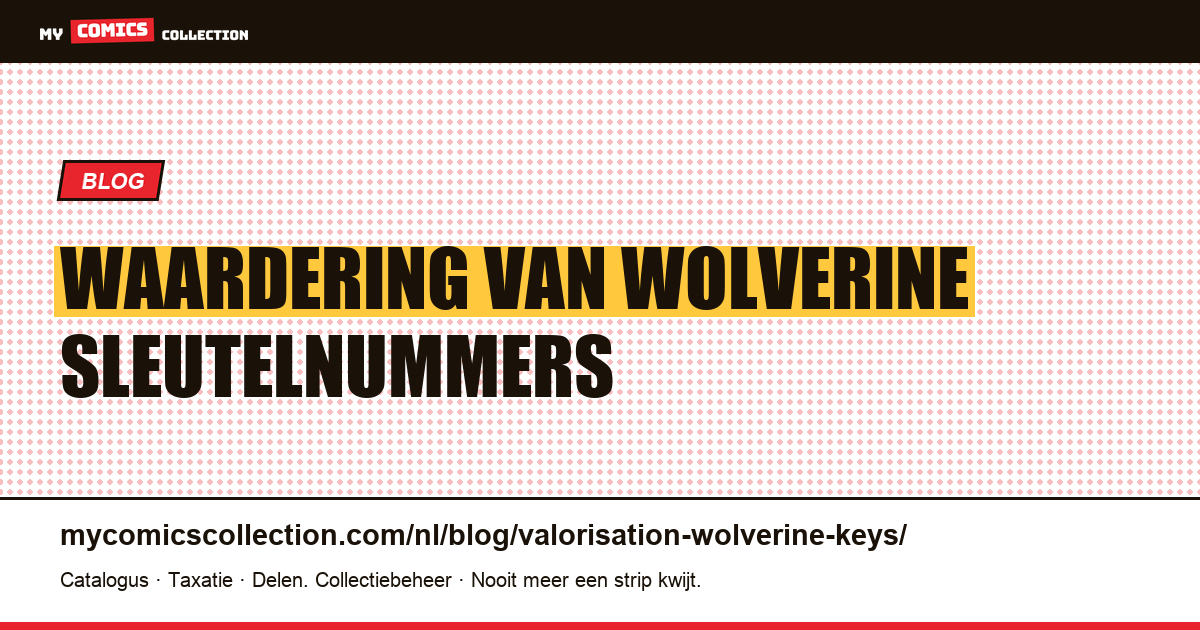 Waardering van Wolverine Sleutelnummers — artikelillustratie