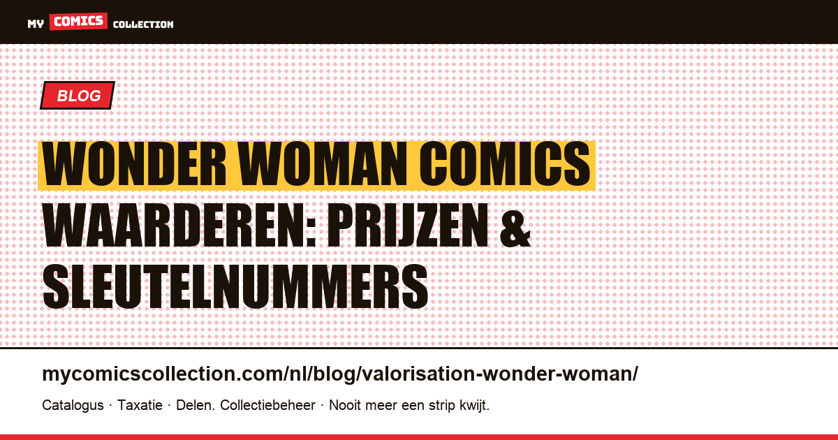 Wonder Woman Comics Waarderen: Complete Gids — artikelillustratie