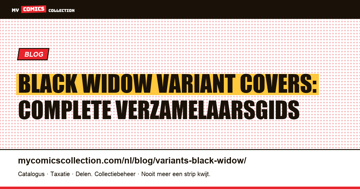 Black Widow Variant Covers: Complete Verzamelaarsgids — artikelillustratie