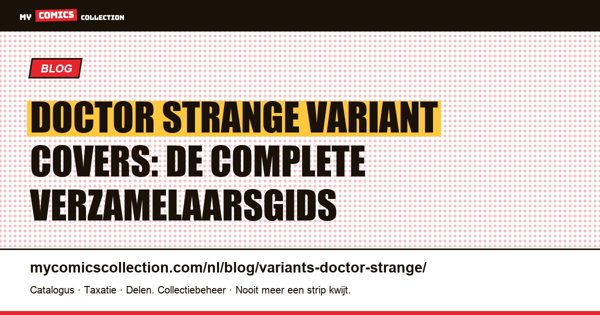 Doctor Strange Variant Covers: De Complete Verzamelaarsgids — artikelillustratie