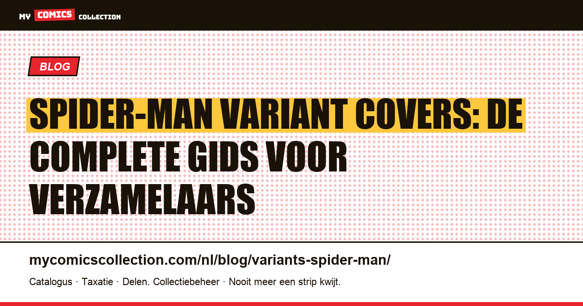 Spider-Man Variant Covers: de Complete Gids — artikelillustratie