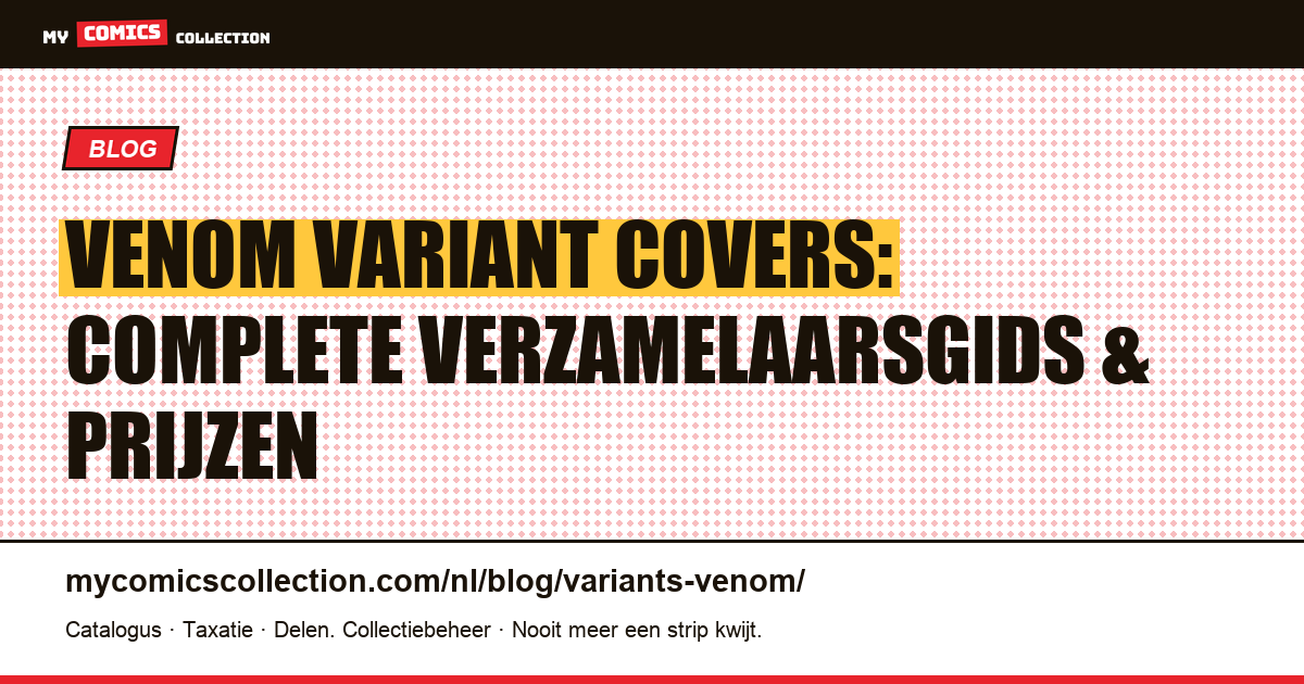 Venom Variant Covers: De Complete Verzamelaarsgids — artikelillustratie