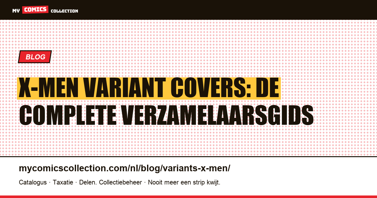 X-Men Variant Covers: de Complete Verzamelaarsgids — artikelillustratie