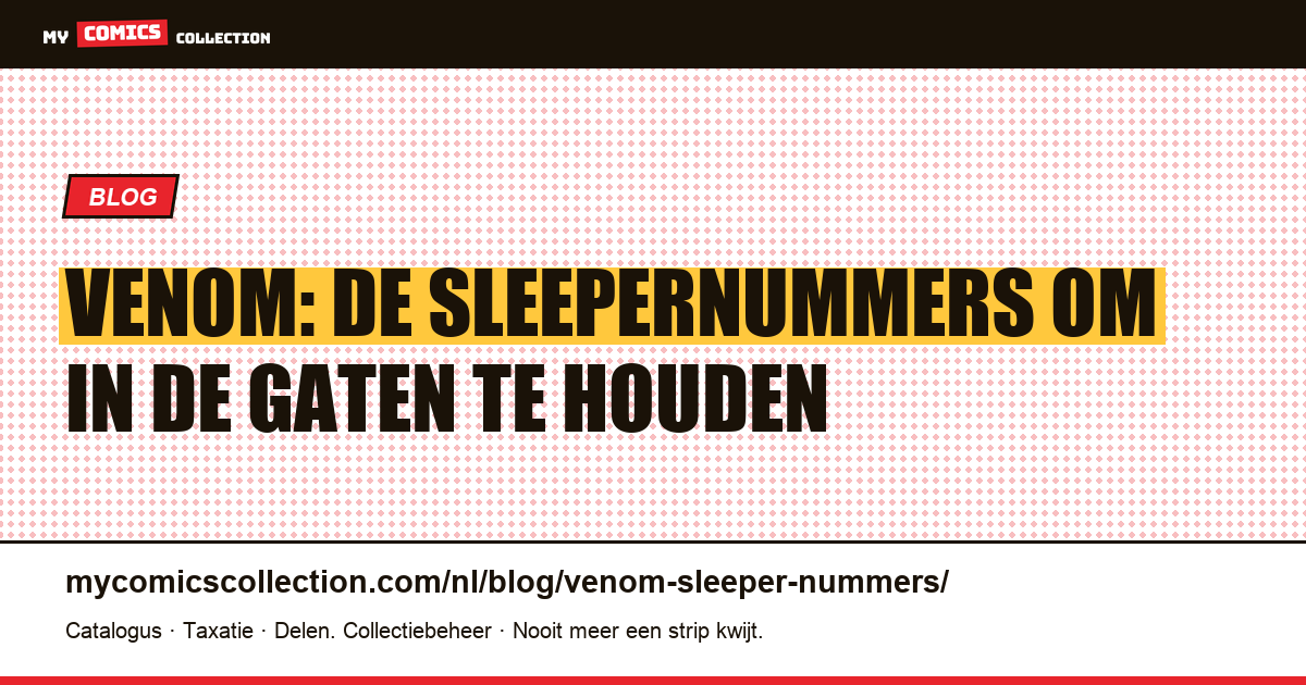 Venom: de "sleeper"-nummers met groot potentieel — artikelillustratie