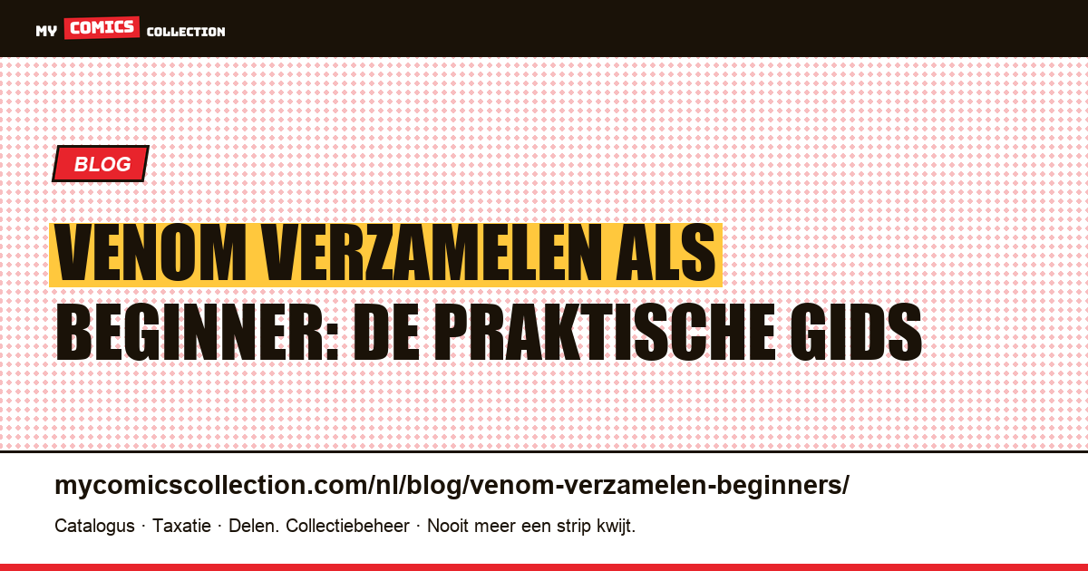 Venom verzamelen als beginner: waar begin je? — artikelillustratie