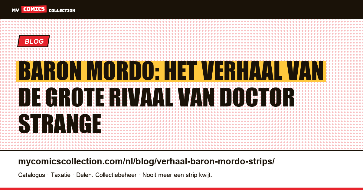 Baron Mordo: het verhaal van de grote rivaal van Doctor Strange — artikelillustratie