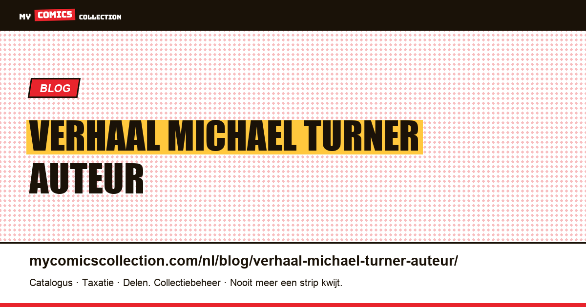 verhaal Michael Turner auteur — artikelillustratie