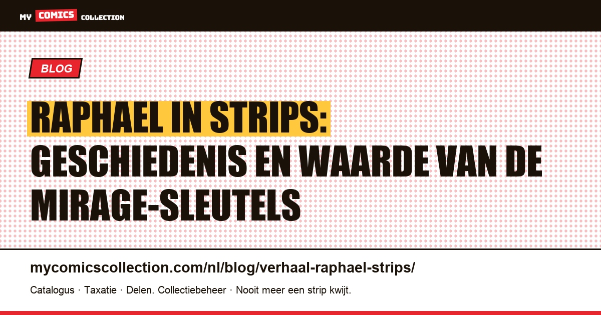 Raphael in strips: geschiedenis en waarde van de Mirage-sleutels — artikelillustratie
