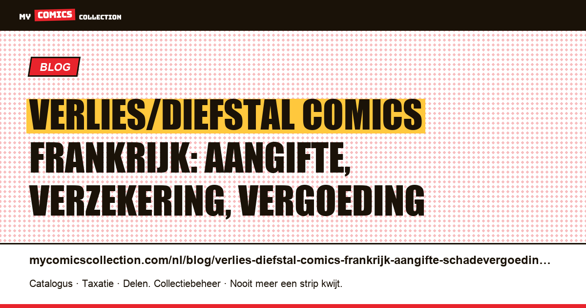 Verlies of diefstal van comics in Frankrijk: aangifte en schadevergoeding — artikelillustratie