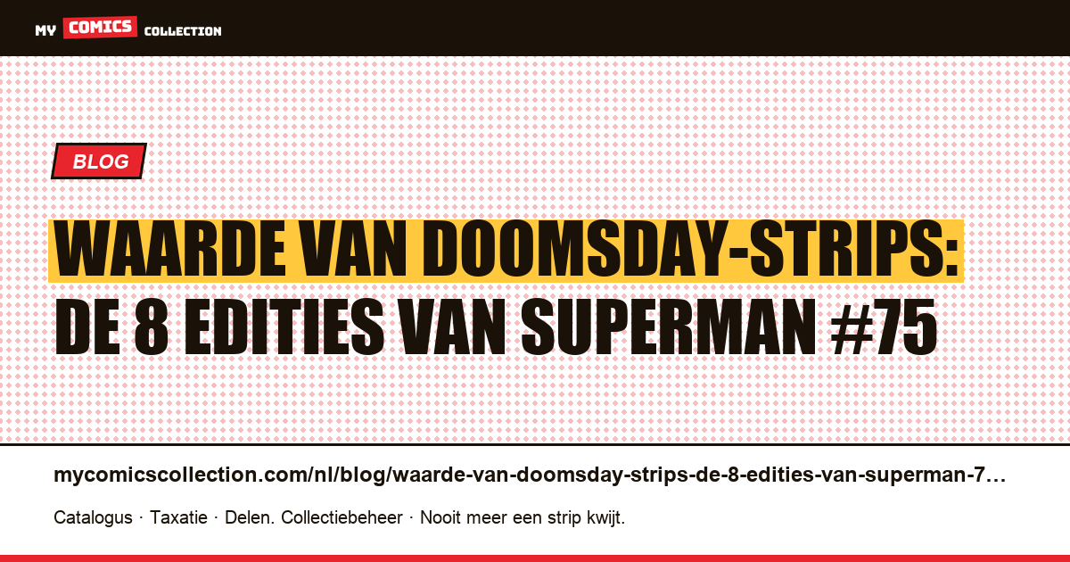 Waarde van Doomsday-strips: de 8 edities van Superman #75 — artikelillustratie