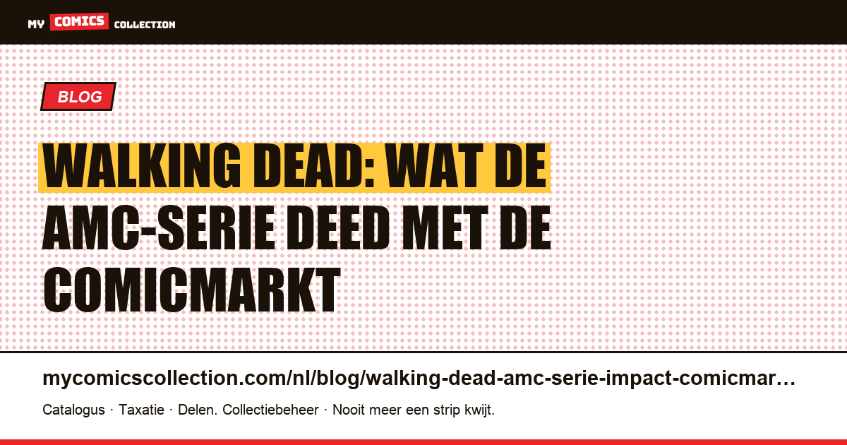 The Walking Dead: hoe de AMC-serie de comicmarkt veranderde — artikelillustratie