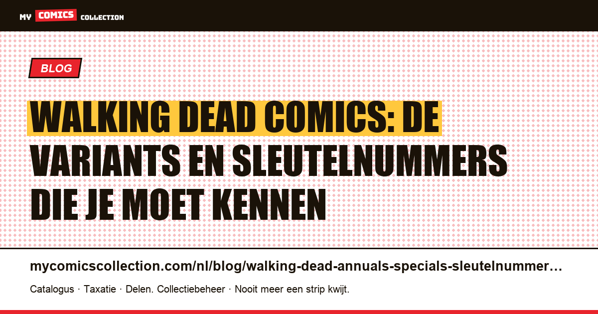 Walking Dead: sleutelnummers, variants en specials — artikelillustratie