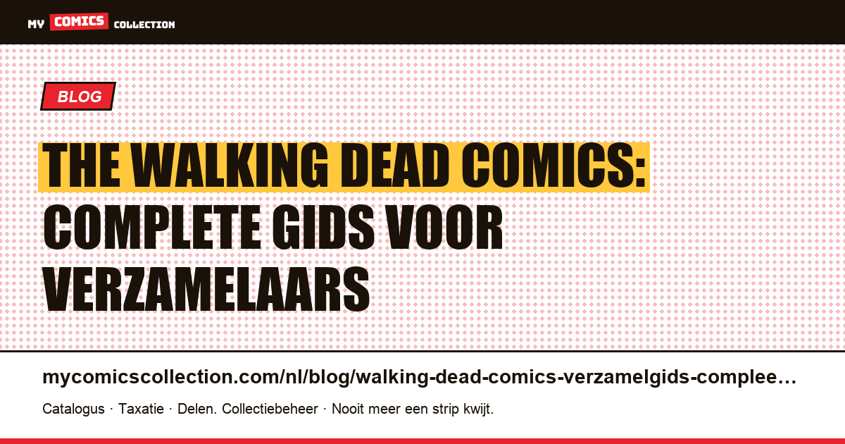 The Walking Dead: complete gids om de reeks van Robert Kirkman te verzamelen — artikelillustratie