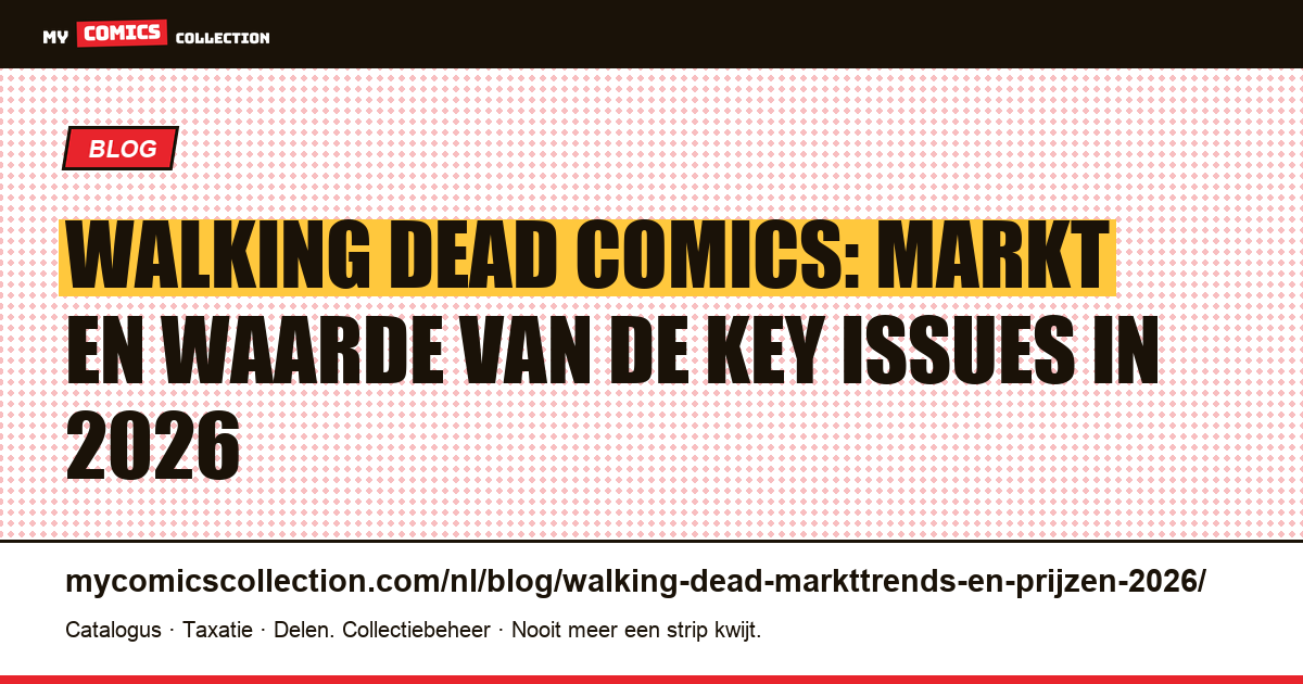 Walking Dead: markttrends en prijzen van de sleutelnummers in 2026 — artikelillustratie