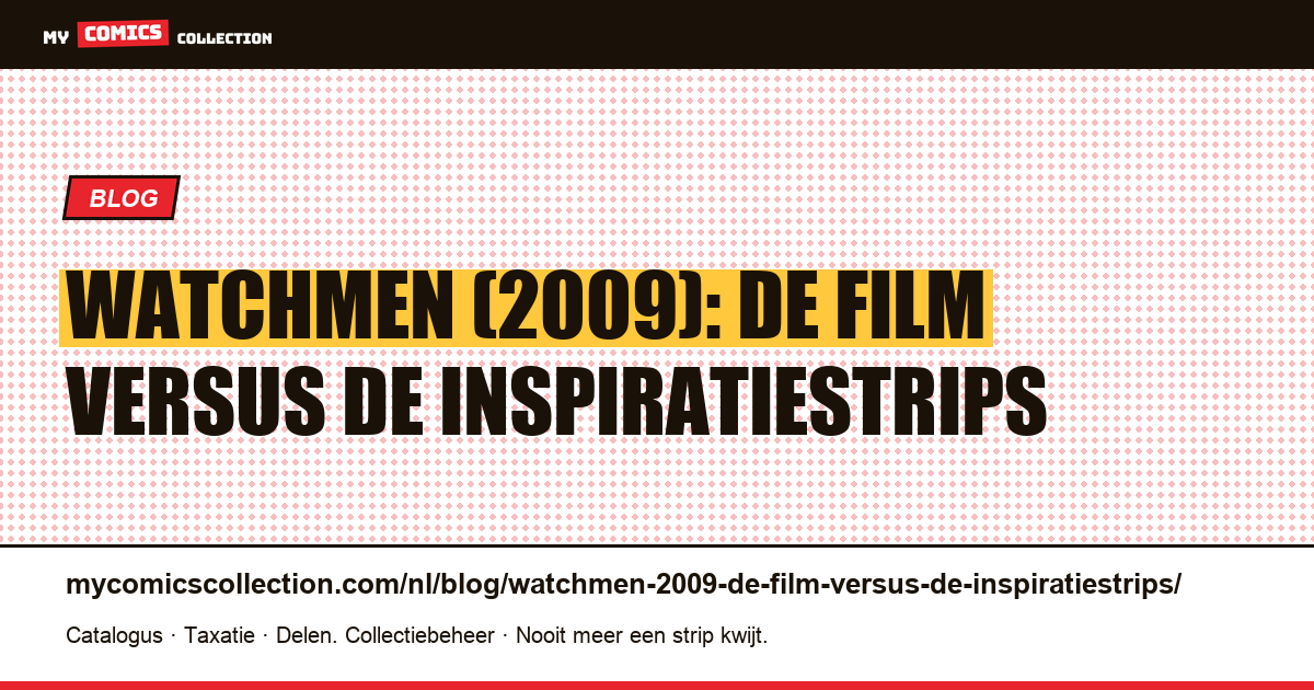 Watchmen (2009): de film versus de inspiratiestrips — artikelillustratie