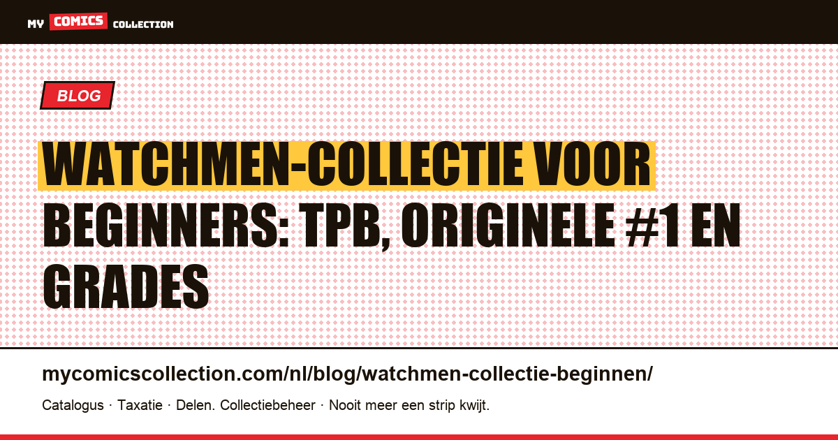 Watchmen-collectie beginnen: TPB of originele nummers? — artikelillustratie
