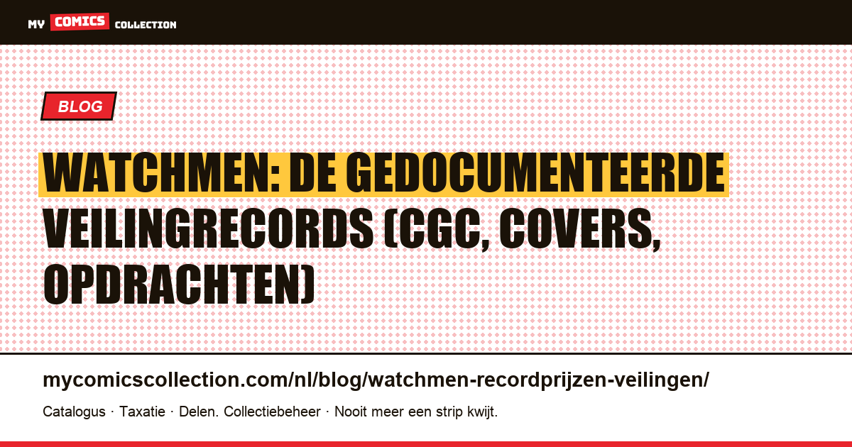 Watchmen: recordprijzen op veilingen en cotaties van de sleutelnummers (1986-87) — artikelillustratie