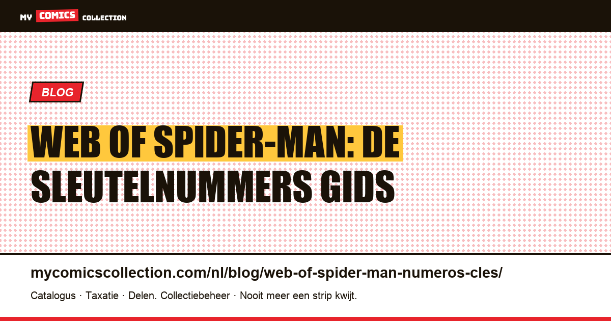 Web of Spider-Man: de Sleutelnummers — artikelillustratie