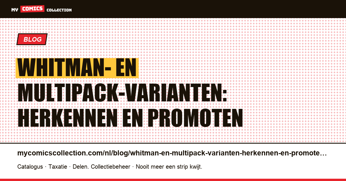 Whitman- en multipack-varianten: herkennen en promoten — artikelillustratie