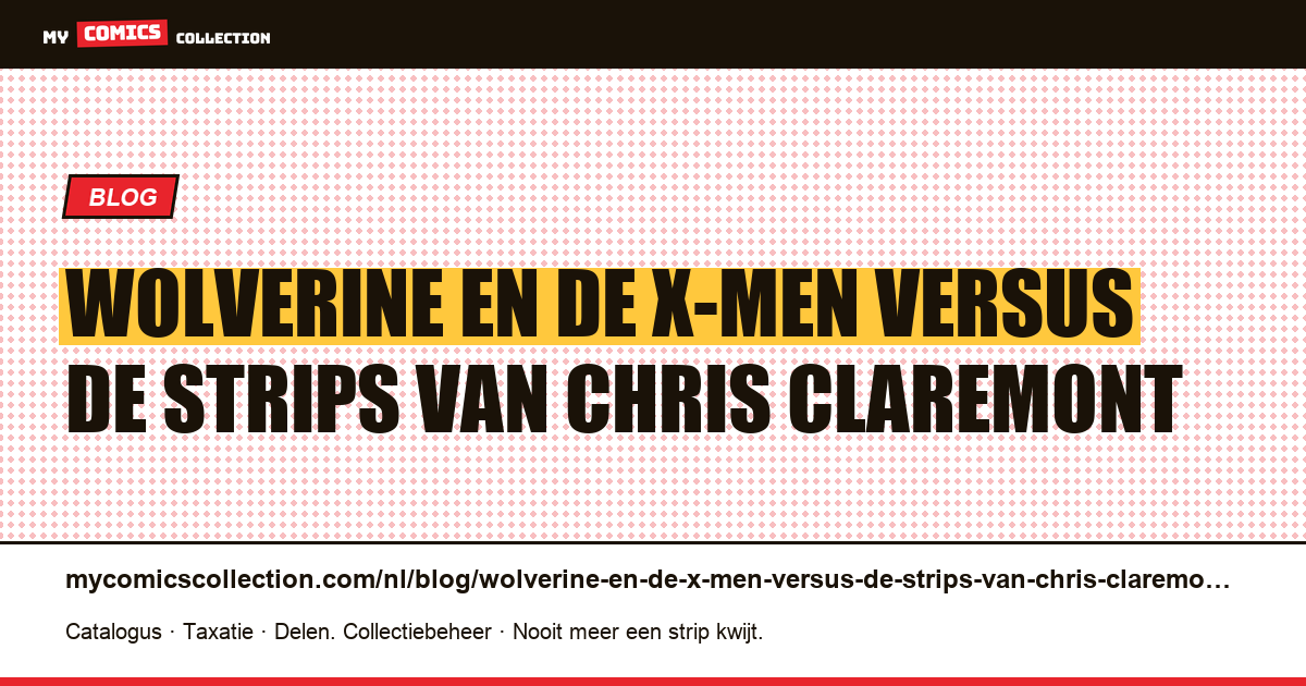 Wolverine en de X-Men versus de strips van Chris Claremont — artikelillustratie