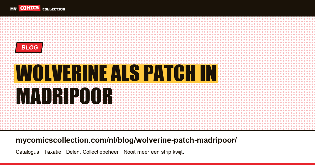 Wolverine als Patch in Madripoor — artikelillustratie