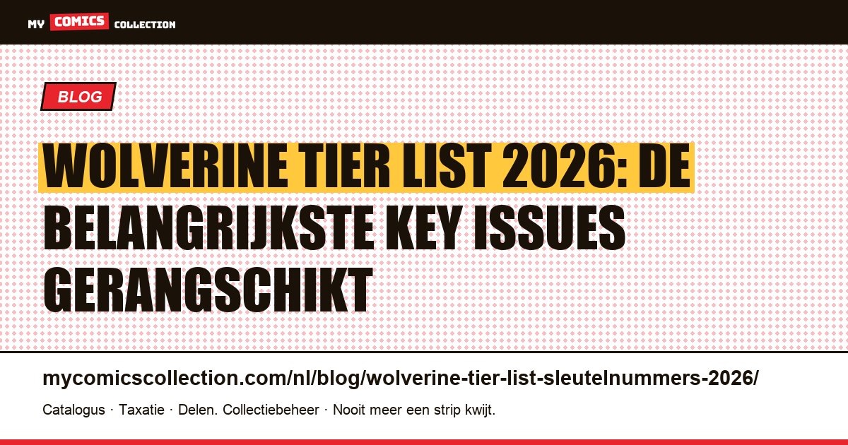 Wolverine Tier List 2026: van Tier S blue-chips tot spec-weddenschappen — artikelillustratie