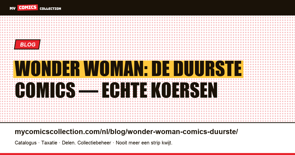Wonder Woman: de duurste comics — artikelillustratie