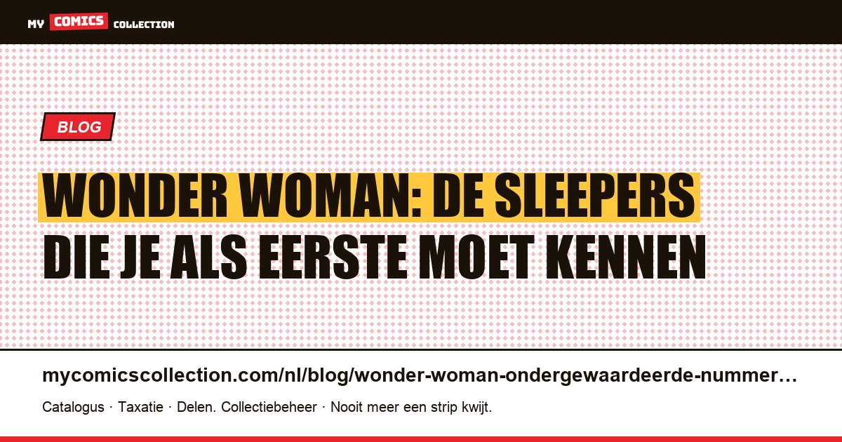 Wonder Woman: de ondergewaardeerde nummers om in de gaten te houden — artikelillustratie