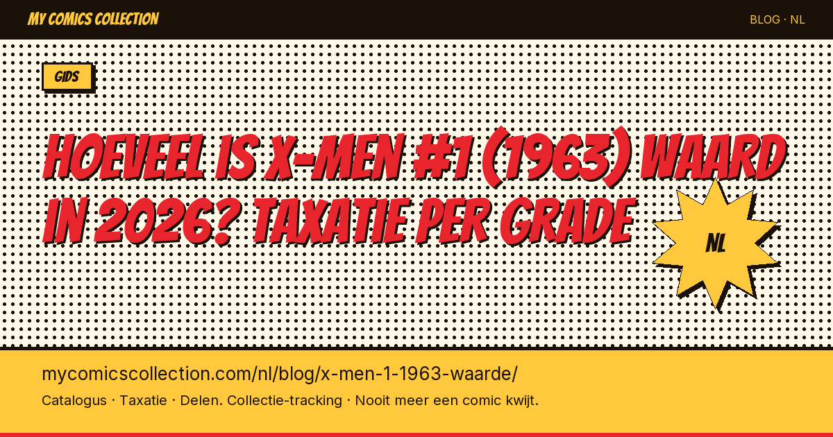 Hoeveel is X-Men #1 (1963) waard in 2026? — artikel illustratie