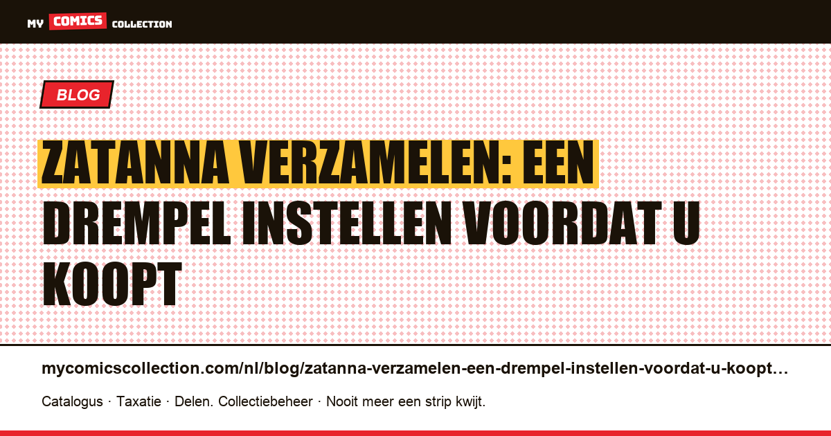 Zatanna verzamelen: een drempel instellen voordat u koopt — artikelillustratie