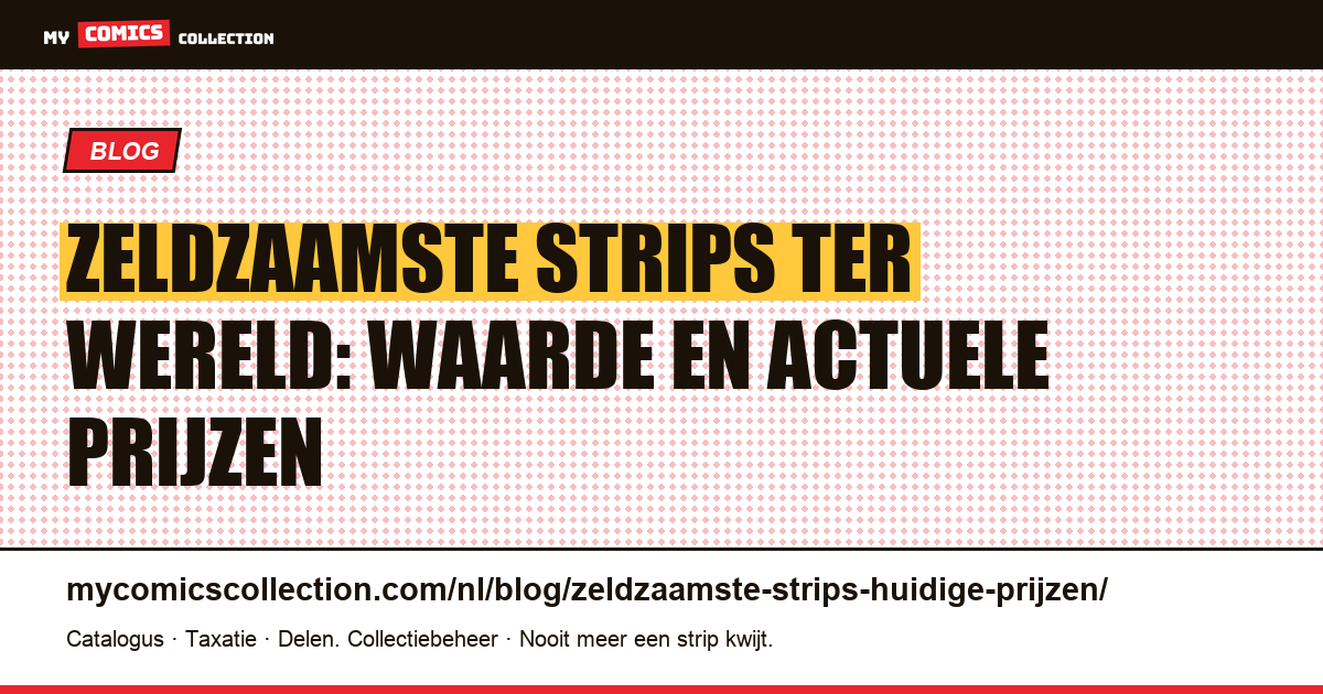 Zeldzaamste strips ter wereld: waarde en actuele prijzen — artikelillustratie