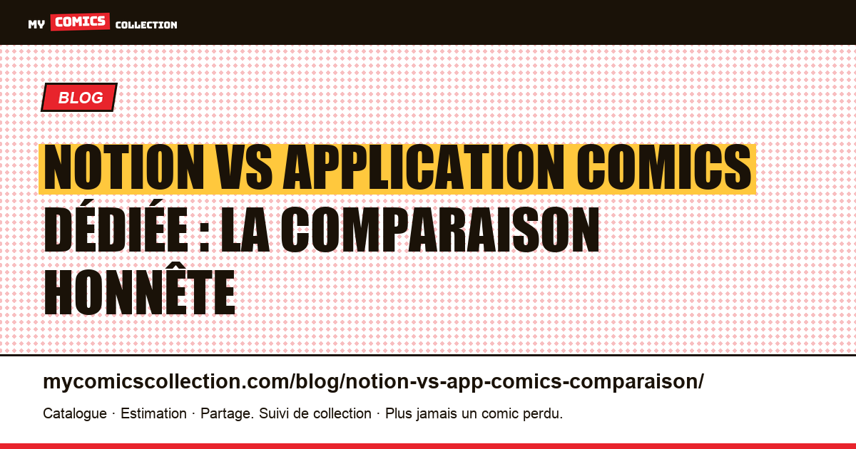 Notion vs application comics dédiée : la comparaison honnête — illustration article