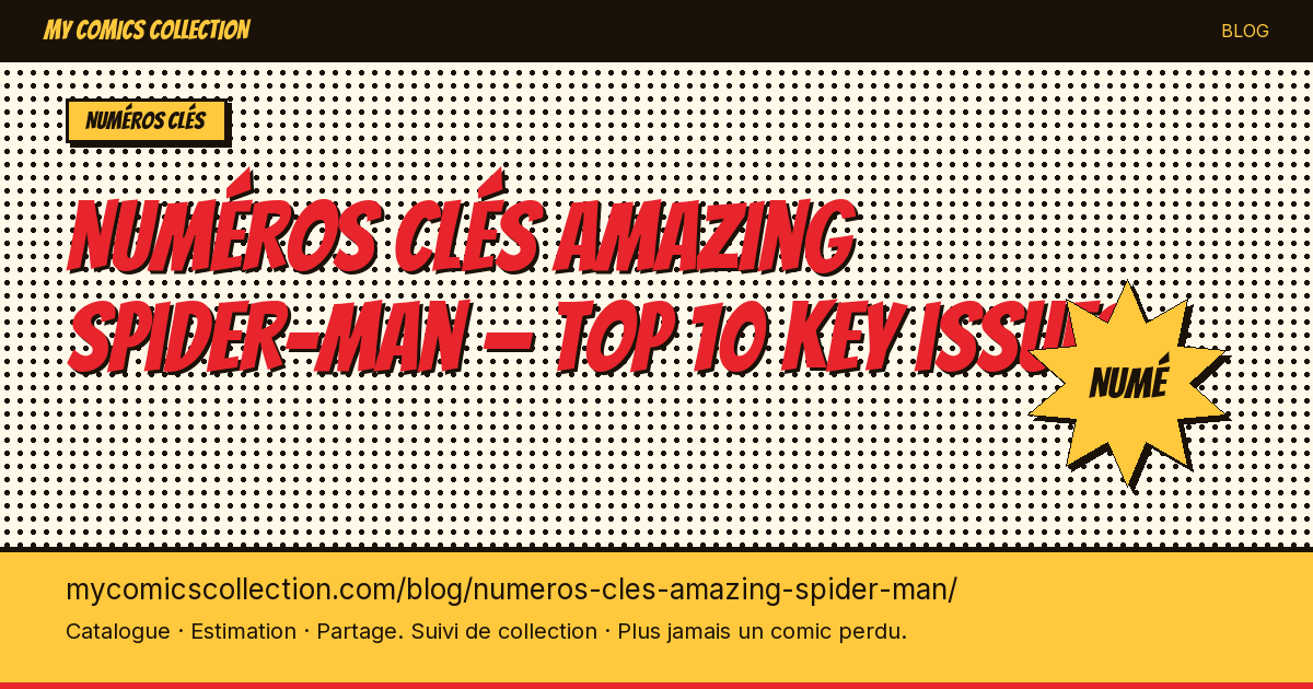Top 10 des numéros clés de Amazing Spider-Man à posséder absolument — illustration article