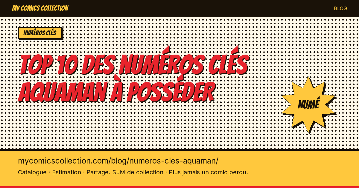 Top 10 des numéros clés Aquaman à posséder — illustration article
