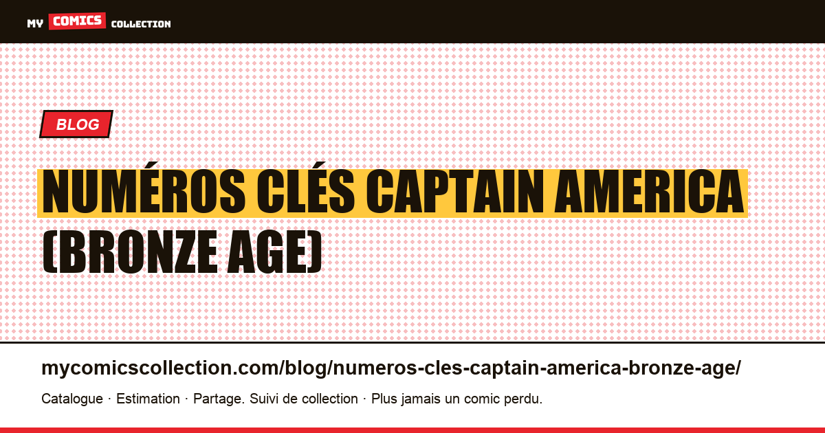 Numéros clés Captain America (Bronze Age) — illustration article