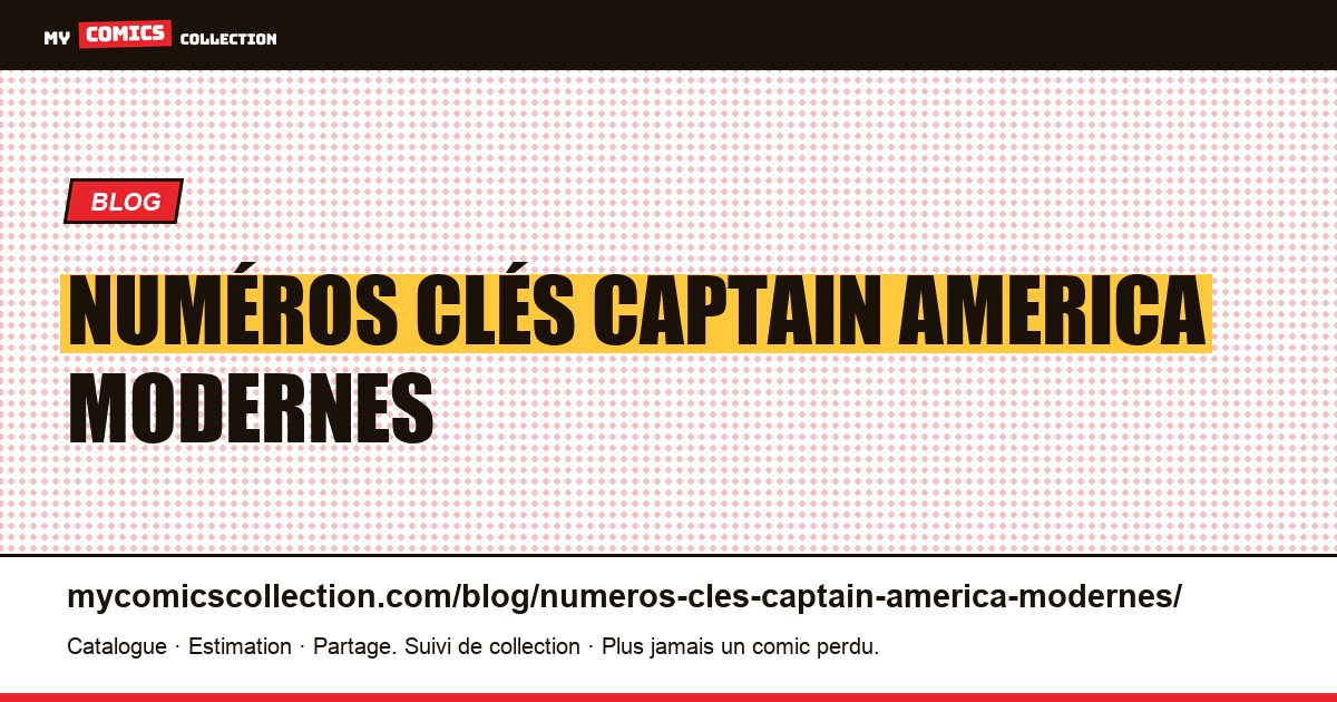 Numéros clés Captain America modernes — illustration article