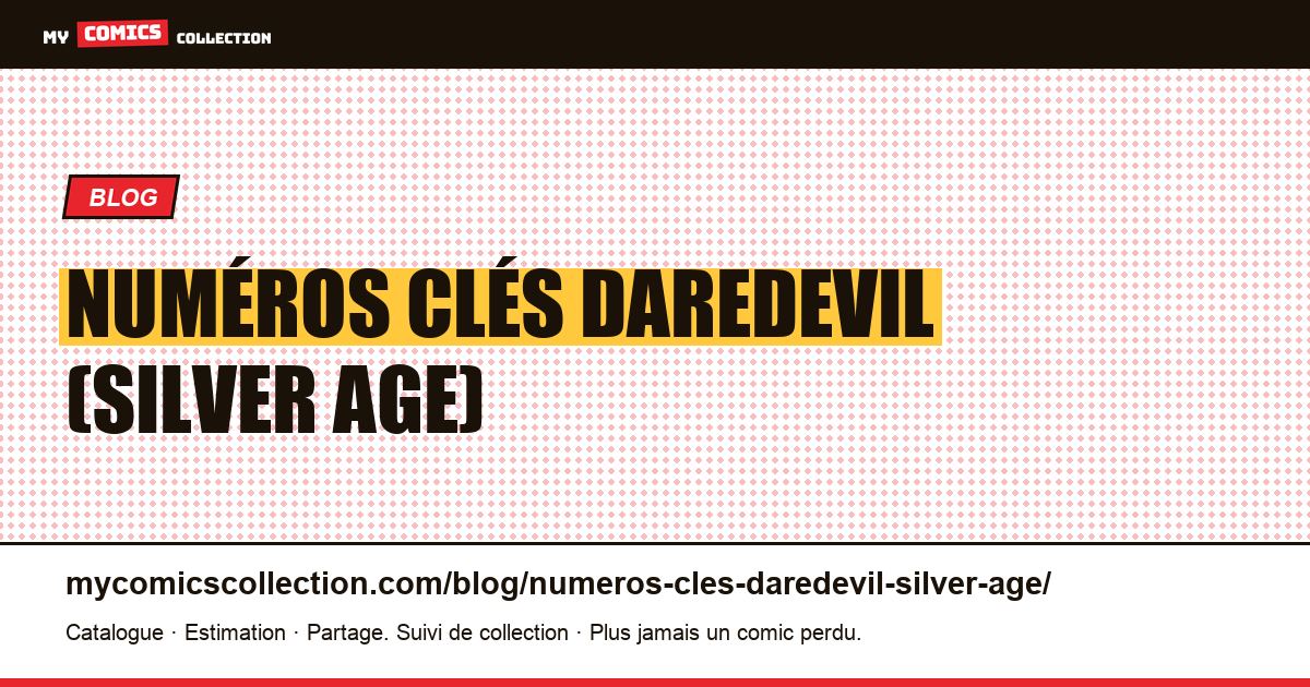 Numéros clés Daredevil (Silver Age) — illustration article