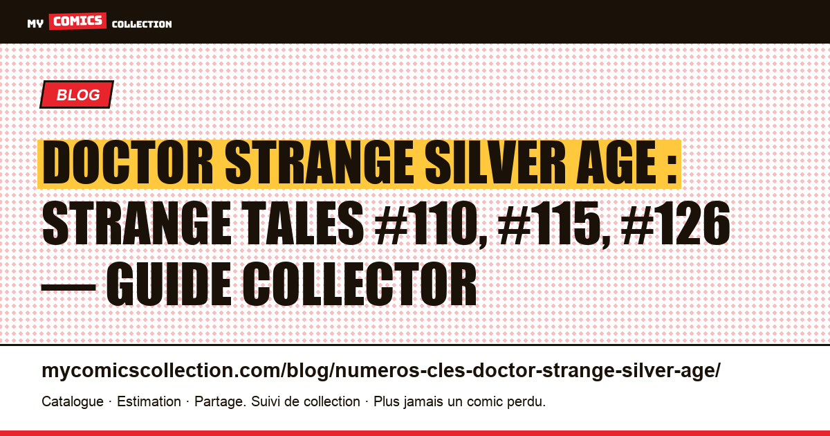 Doctor Strange Silver Age : les numéros clés et leur valeur — illustration article