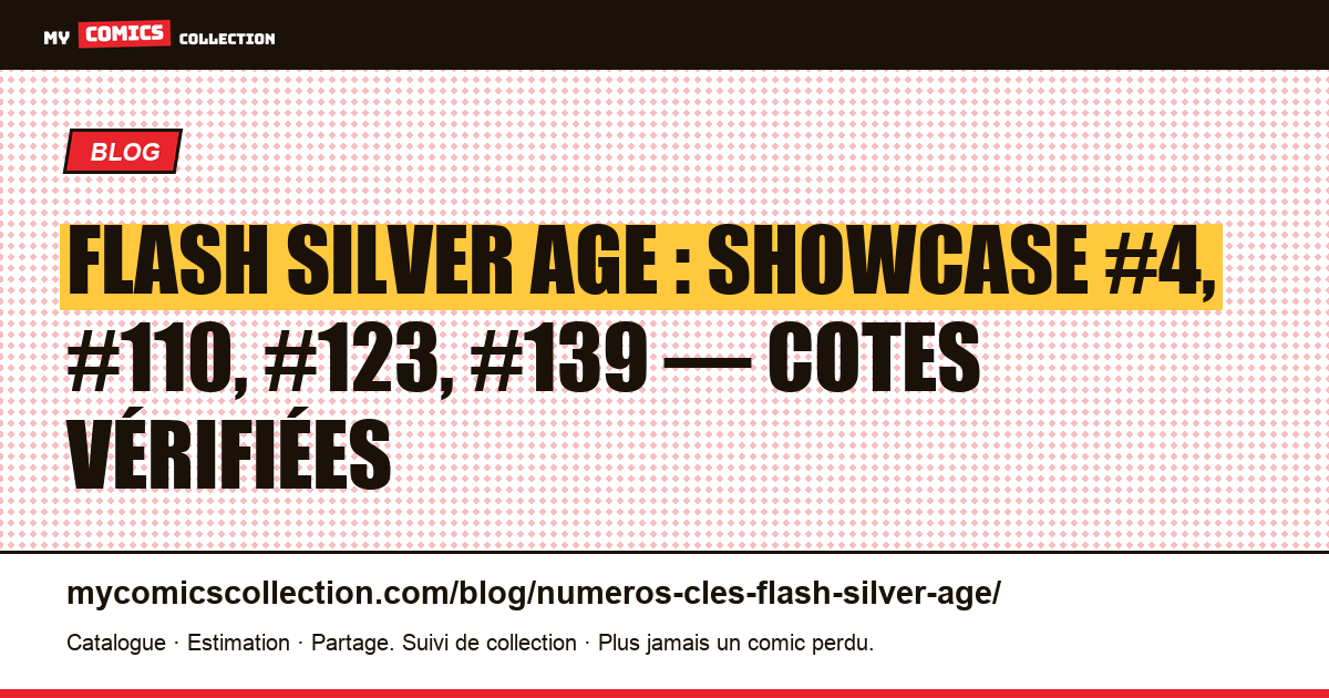 Flash Silver Age : les numéros clés et leur valeur — illustration article